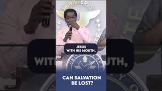 CAN SALVATION BE LOST?