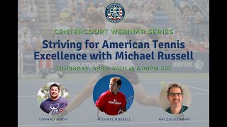 Centercourt Webinar Series: Striving for American Tennis Excellence with Michael Russell