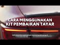 Cara menggunakan kit pembaikan tayar di dalam Vios Serba Baharu