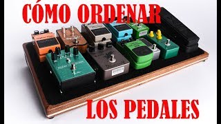 Hablemos De Guitarras: El Orden de los Pedales