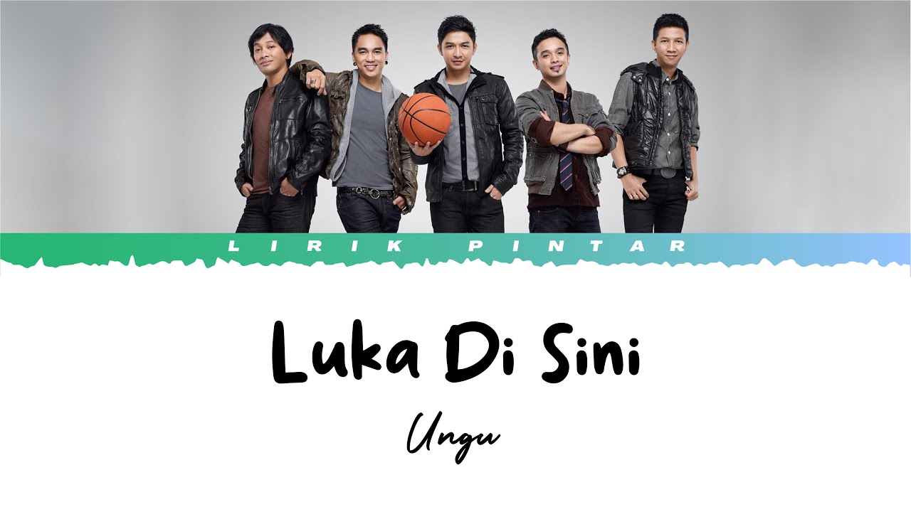 Luka Di Sini Ungu Lirik Lagu Youtube Music