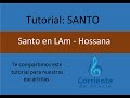 Tutorial: SANTO (LAm - Hossana) Para Eucaristías