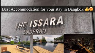 Best Place to Stay when your in Bangkok, The ISSARA LADPRAO 🥰👍