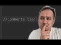 DON'T write comments in your code!