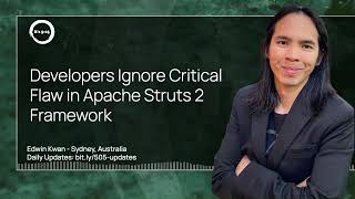 Developers Ignore Critical Flaw in Apache Struts 2 Framework. 2023-12-27 story by Edwin Kwan