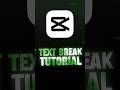 Text Break Tutorial | Capcut | Sensei Editor