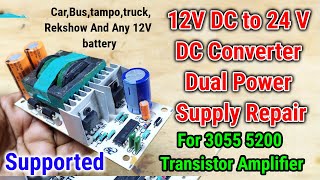 12V DC to 24V DC Converter Dual Power Supply Repair For 3055 5200 Transsister Amplifier