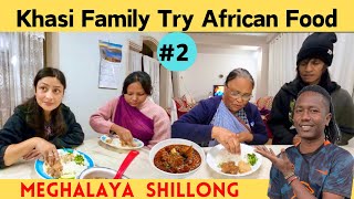 Cooking African Food to Khasi Family in Shillong (Shocking Reaction after tasting)