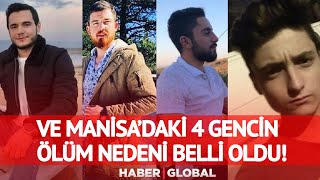 Ve Gizem Çözüldü! Manisa'da 4 Genç İşte Böyle Ölmüş!