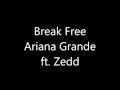 Break Free Ariana Grande ft. Zedd (Sped up)