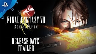 Final Fantasy VIII Remastered - Official Release Date Reveal Trailer | PS4
