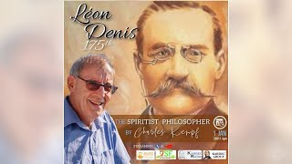 Léon Denis: the Spiritist Philosopher - Special event with Charles Kempf