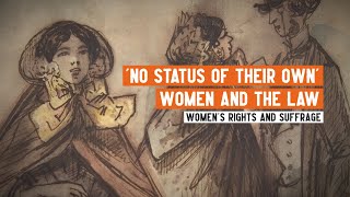 'No status of their own' | Women and the Law in the Nineteenth Century