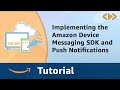 Implementing the Amazon Device Messaging SDK and Push Notifications