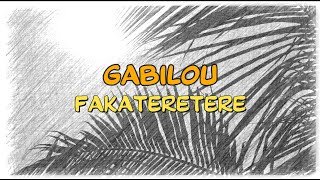 GABILOU - FAKATERETERE | Lyrics et traduction en français.