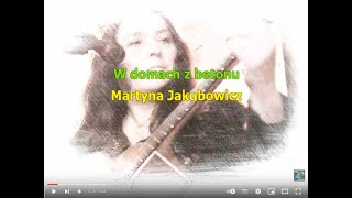 Martyna Jakubowicz - W domach z betonu   * karaoke *