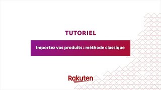 Importez vos produits : méthode classique