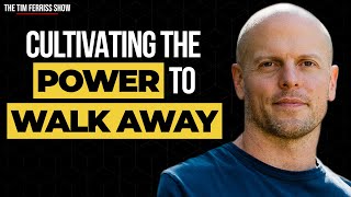 ⁠Tim Ferriss: How and Why You Need to Cultivate the Power to Walk Away in Negotiations and in Life
