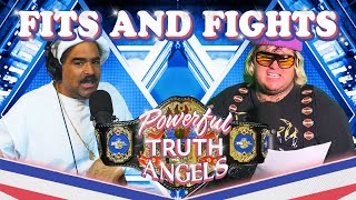 FITS AND FIGHTS AND ALSO RICK FOX | Powerful Truth Angels | EP 32