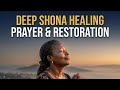 DEEP SHONA HEALING PRAYER 🙏 1 Hour Worship for Peace, Restoration & Sleep