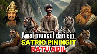 Kaitannya satrio piningit awal muncul dari sini. benarkah seperti itu.