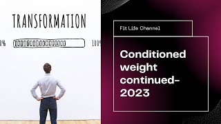 Conditioned Weight - Continued 2023