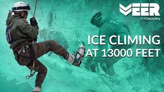 Ice Climbing at 13000 Feet | High Altitude Warfare School E4P3 | Veer by Discovery