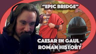*Epic Bridge* Caesar in Gaul - Roman History By Kings and Generals | Americans Learn