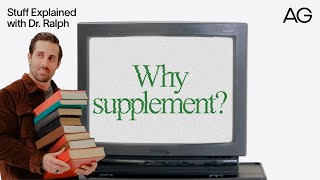 Why do we need supplements? | Stuff Explained with Dr. Ralph