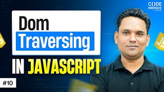 DOM Traversing in JavaScript 🔥 What, Why & How (Practical Example)