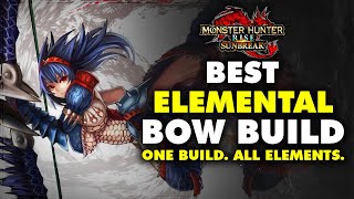 Best COMFORT ELEMENTAL Bow Build - One Build for ALL ELEMENTS (+TIPS) - Monster Hunter Rise Sunbreak