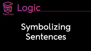 [Logic] Symbolizing Sentences