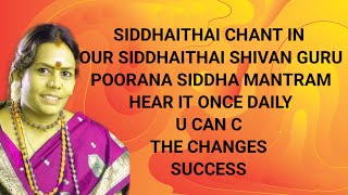 siddhaithai chant in our siddhaithai Shivan temple daily devotees can hear this mantra.