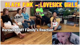 [ENG] BLACK PINK 블랙핑크 - Lovesick Girls MV Reaction / Korean ARMY Family's Reaction / 한국 3대 가족 리액션