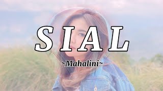 Mahalini - Sial || Lirik lagu