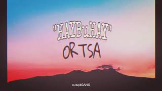 ORTSA - HAY BUHAY