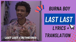 Burna Boy - Last Last (Lyrics + Translation)