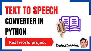 Text to Speech Converter in Python 👩💻 | Learn pyttsx3 module | CodeStarPrit