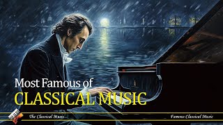 The Most Famous Iconic Pieces of Classical Music | Chopin | Beethoven | Mozart | Bach