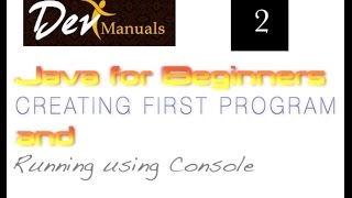 Java Beginners Tutorial #2: How to create first Java program?