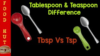 Difference Between TEASPOON and a TABLESPOON || How many Teaspoons into Tablespoon ||  FooD HuT