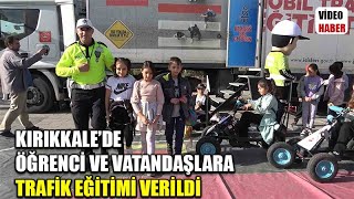 Kırıkkale’de öğrenci ve vatandaşlara trafik eğitimi verildi