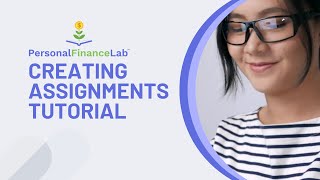 PersonalFinanceLab Creating Assignments Tutorial