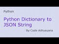 Python Dictionary to JSON String Conversion