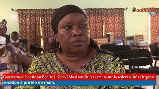 GOUVERNANCE LOCALE AU BÉNIN: L’Ufec-2Abcd outille les acteurs sur la redevabilité et le genre