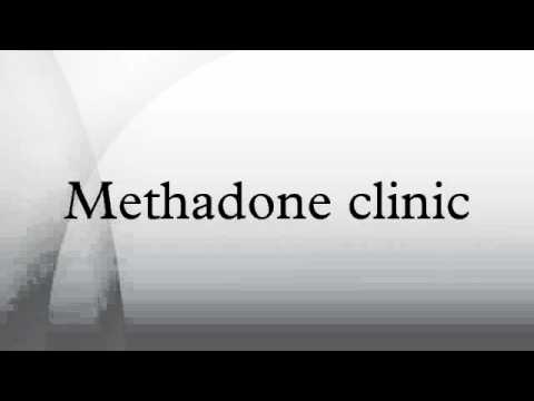 Methadone clinic Methadone clinic