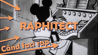 Raphitect - Cand faci rap