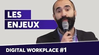 Identifier les enjeux | La Digital Workplace #1