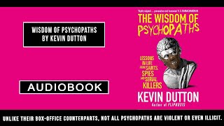 The Wisdom of Psychopaths by Kevin Dutton | Audiobook