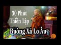 thầy minh niệm 30 phút thực hành thiền buông xả lo Âu an lạc trong tâm